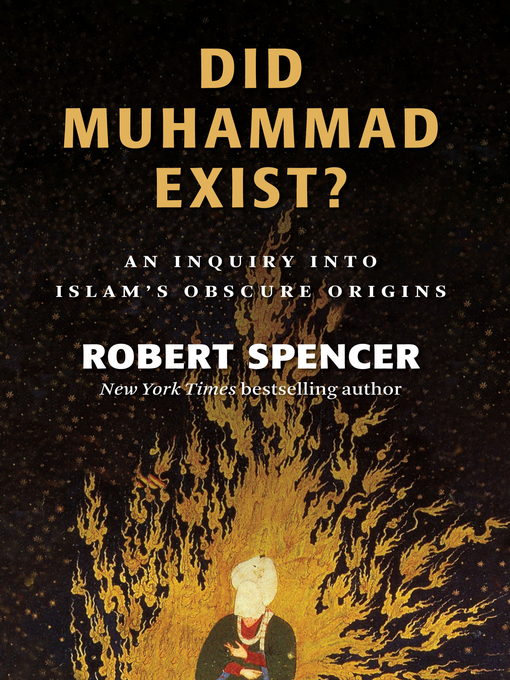 Title details for Did Muhammad Exist? by Robert Spencer - Available